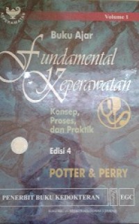 Buku Ajar Fundamental Keperawatan : Konsep, Proses dan Praktik Vol. 1
