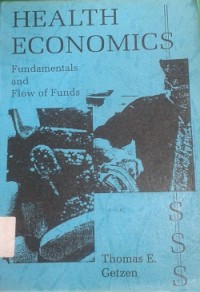 Health Economics : Fundamentals and Flow of Funds