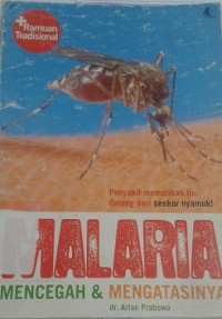 Malaria: Mencegah & Mengatasinya