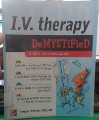 I.V. Therapy : Demystified A Self-Teaching Guide