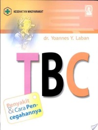 TBC: Penyakit & Cara Pencegahannya