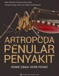 Artropoda Penular Penyakit : Nyamuk Sebagai Vektor Penyakit