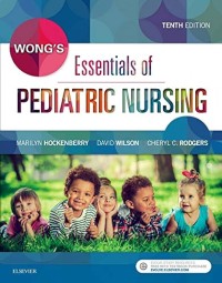 Wong's Essentials of Pediatric Nursing Tenth Edition