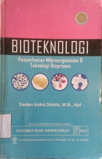 Bioteknologi: Pemanfaatan Mikroorganisme & Teknologi Bioproses