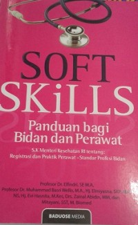 Soft Skills : Panduan Bagi Bidan dan Perawat