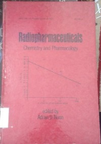 Radiopharmaceuticals : Chemistry And Pharmacology