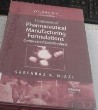 Handbook of Pharmaceutical Manufacturing Formulations : Compressed Solid Products Vol. 2