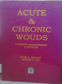 Acute & Chronic Wouds : Current Management Concepts