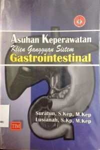 Asuhan Keperawatan Klien Gangguan Sistem Gastrointestinal