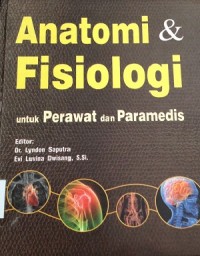 Anatomi & Fisiologi untuk Perawat dan Paramedis