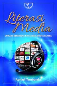 Literasi Media : Cerdas Bermedia Khalayak Media Massa