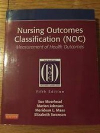 Nursing Outcomes Calssification (NOC): Mesurement of Health Outcomes