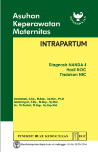 asuhan keperawatan maternitas  : intrapartum nanda-1 hasil noc tindakan nic
