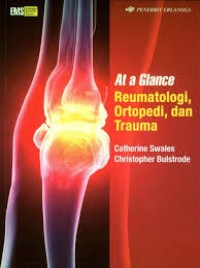 At a Glance : Reumatologi, Ortopedi, dan Trauma