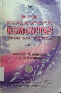 Buku Ajar Keperawatan Komunitas; Teori dan Praktik