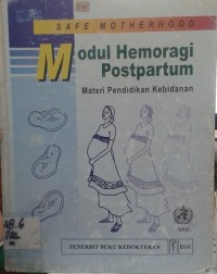 Modul Hemoragi Postpartum : Materi Pendidikan Kebidanan