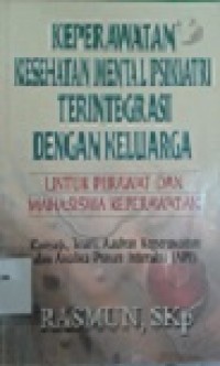 Keperawatan Kesehatan Mental Psikiatri Terintegrasi dengan Keluarga