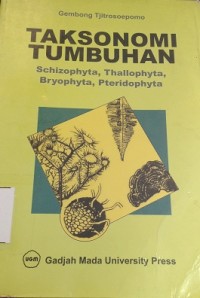 Image of Taksonomi Tumbuhan : Schizophyta, Thallophyta, Bryophyta, Pteridophyta