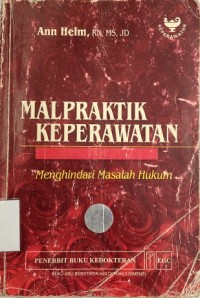 Malpraktik Keperawatan : Menghindari Masalah Hukum