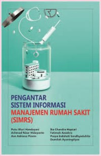 Pengantar Sistem Informasi Manajemen Rumah Sakit (SIMRS)