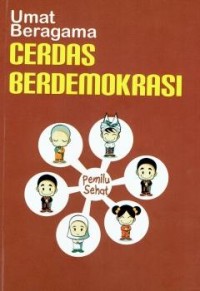 Umat Beragama: Cerdas Berdemokrasi