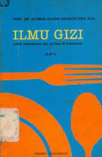 Ilmu Gizi : Untuk Mahasiswa dan Profesi di Indonesia Jilid 2