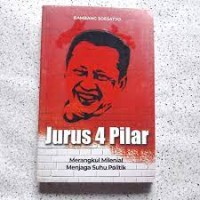 Jurus 4 Pilar : Merangkul Milenial Menjaga Suhu Politik