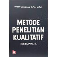 Metode Penelitian Kualitatif : Teori & Praktik