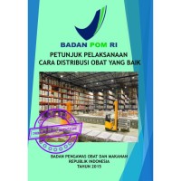 Petunjuk Pelaksanaan Cara Distribusi Obat yang Baik
