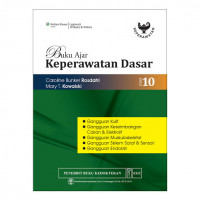 Buku Ajar Keperawatan Dasar : Gangguan Kulit, Gangguan Keseimbangan Cairan & Elektrolit, Gangguan Muskuloskeletal, Gangguan Sistem Saraf & Sensori, Gangguan Endokrin