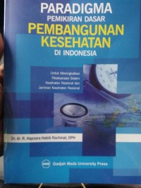 Paradigma Pemikiran Dasar Pembangunan Kesehatan Di Indonesia